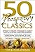 50 Prosperity Classics: Attract It, Create It, Manage It, Share It (50 Classics)