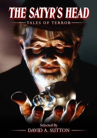 The Satyr's Head: Tales of Terror (ebook)