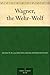 Wagner, the Wehr-Wolf