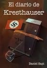 El diario de Kresthauser by Daniel Sapi