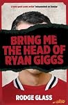 Bring Me the Head...