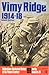 Vimy Ridge: 1914-18 (Ballantine's Illustrated History of the Violent Century: Battle Book No. 26)