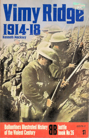 Vimy Ridge: 1914-18 (Ballantine's Illustrated History of the Violent Century: Battle Book No. 26)