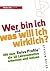 Wer bin ich und was will ich wirklich?: Mit dem Reiss-Profile die 16 Lebensmotive erkennen und nutzen (German Edition)