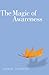 The Magic of Awareness