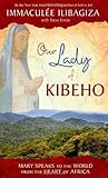 Our Lady of KIBEH...