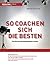 So coachen sich die Besten: Persönliche Höchstleistungen erzielen (German Edition)