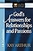 God's Answers for Relationships and Passions: 1& 2 Corinthians (The New Inductive Study Series)