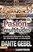 Pasión de multitudes (Spanish Edition)