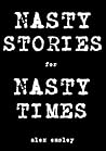 Nasty Stories for...