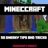 Minecraft: 50 Sneaky Tips and Tricks
