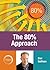 The 80% Approach by Dan  Sullivan