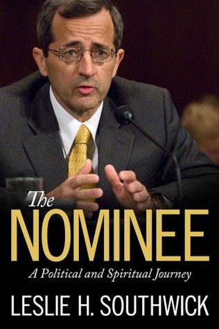 The Nominee: A Political and Spiritual Journey (Willie Morris Books in Memoir and Biography)
