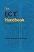 The ECT Handbook (College Report)