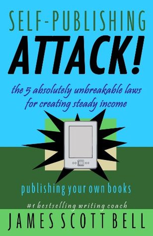 Self-Publishing Attack! The 5 Absolutely Unbreakable Laws for Creating Steady Income Publishing Your Own Books (Kindle Edition)