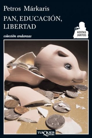 Portada de Pan, educación, libertad, de Petros Markaris
