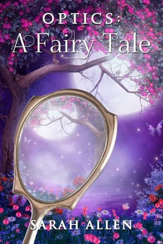 Optics: A Fairy Tale (Fairy Tale Physics Book 1)