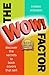 The "WOW!" Factor by Kristen Eckstein