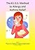 The K.I.S.S. Method to Allergy & Asthma Relief - Based on the... by Amy  Adams