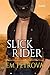 Slick Rider by Em Petrova Slick Rider by Em Petrova
