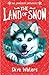 The Land of Snow by Skye Waters