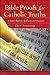 Bible Proofs for Catholic Truths by Dave Armstrong