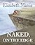 Naked, on the Edge