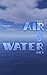 The Air & Water Diet (Recla...