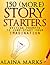 150 (More) Story Starters Writing Prompts To Jump-Start Your ... by Alaina Marks