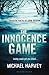 The Innocence Game by Michael  Harvey