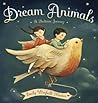 Dream Animals: A ...