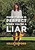 Everything Is Perfect When You're A Liar by Kelly Oxford