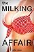 The Milking Affair
