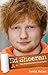 Ed Sheeran: A+ The Unauthorised Biography