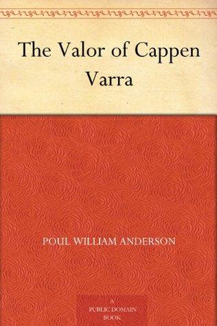 The Valor of Cappen Varra (Kindle Edition)