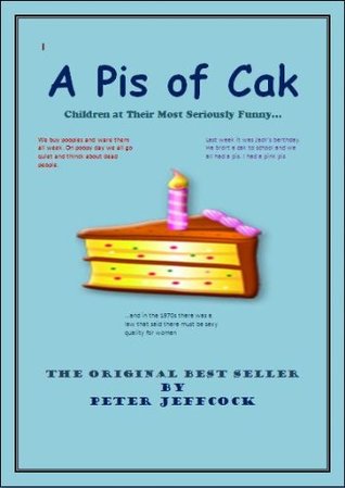 A Pis of Cak (Kindle Edition)