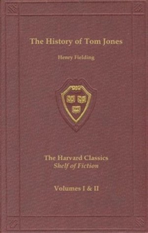 Harvard Classics, Shelf of Fiction, Vol. 01 & 02: The History of Tom Jones