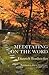 Meditating on the Word by Dietrich Bonhoeffer