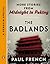 The Badlands by Paul   French