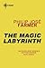 The Magic Labyrinth (Riverworld, #4)