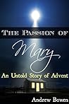 The Passion of Mary: An Untold Story of Advent