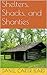 Shelters, Shacks, and Shanties (Annotated)