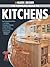 Black & Decker The Complete Guide to Kitchens: *Do-it-yourself and Save *Third Edition *Design & Planning *Quick Updates *Custom Cabinetry *Remode (Black & Decker Complete Guide)