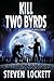 Kill Two Byrds