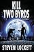 Kill Two Byrds