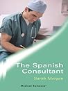 The Spanish Consultant by Sarah   Morgan