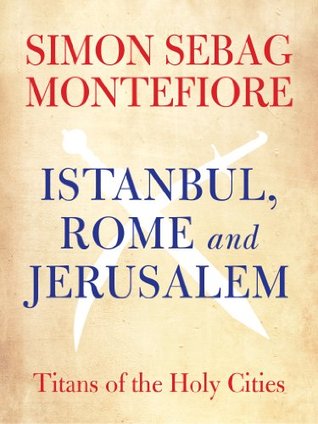 Istanbul, Rome and Jerusalem: Titans of the Holy Cities (Kindle Edition)
