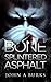 Bone Splintered Asphalt by John A. Burks Jr.