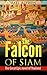 The Falcon of Siam (The Great Historical Fiction of Thailand)