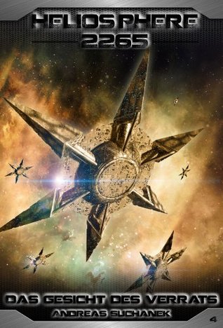Das Gesicht des Verrats (Heliosphere 2265 #4)